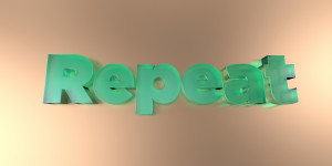 Repeat - 3D image of colorful glass text on vibrant background